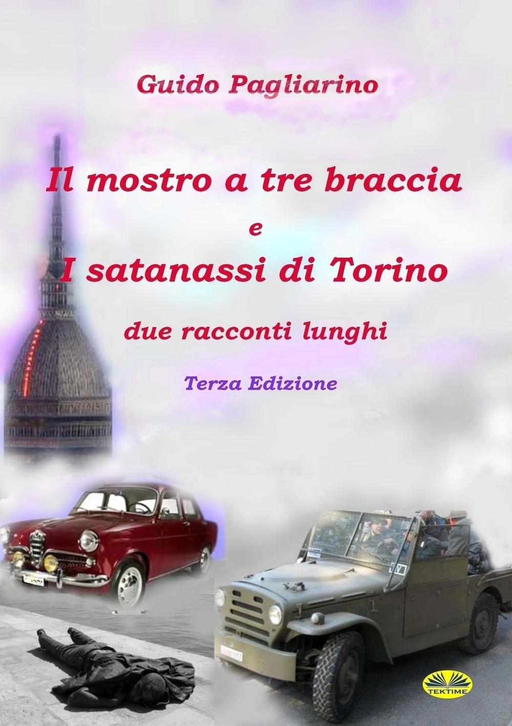 Big bigCover of Il Mostro A Tre Braccia E I Satanassi Di Torino