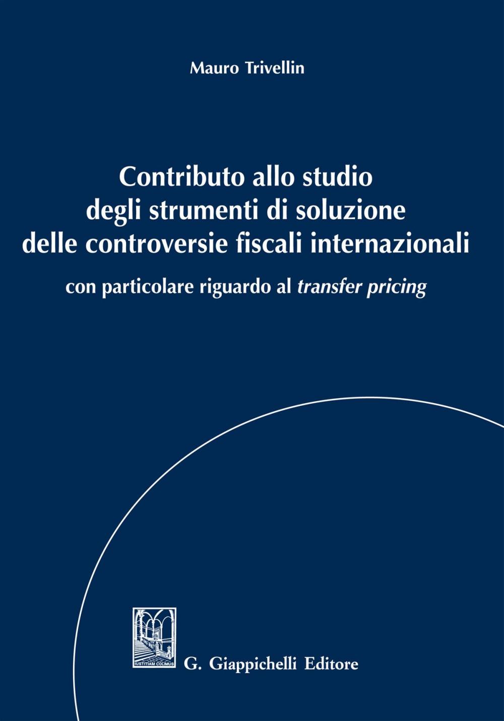 Big bigCover of Contributo allo studio degli strumenti di soluzione delle controversie fiscali internazionali