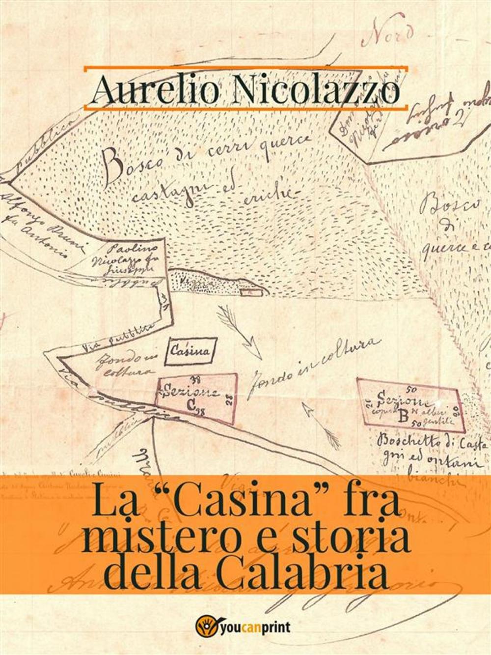 Big bigCover of La "Casina" fra mistero e storia della Calabria