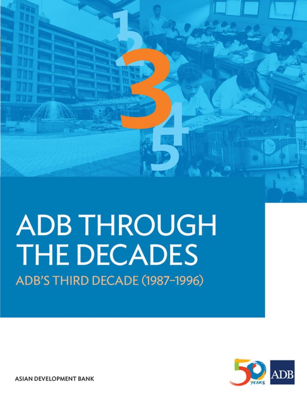 Big bigCover of ADB Through the Decades: ADB's Third Decade (1987-1996)