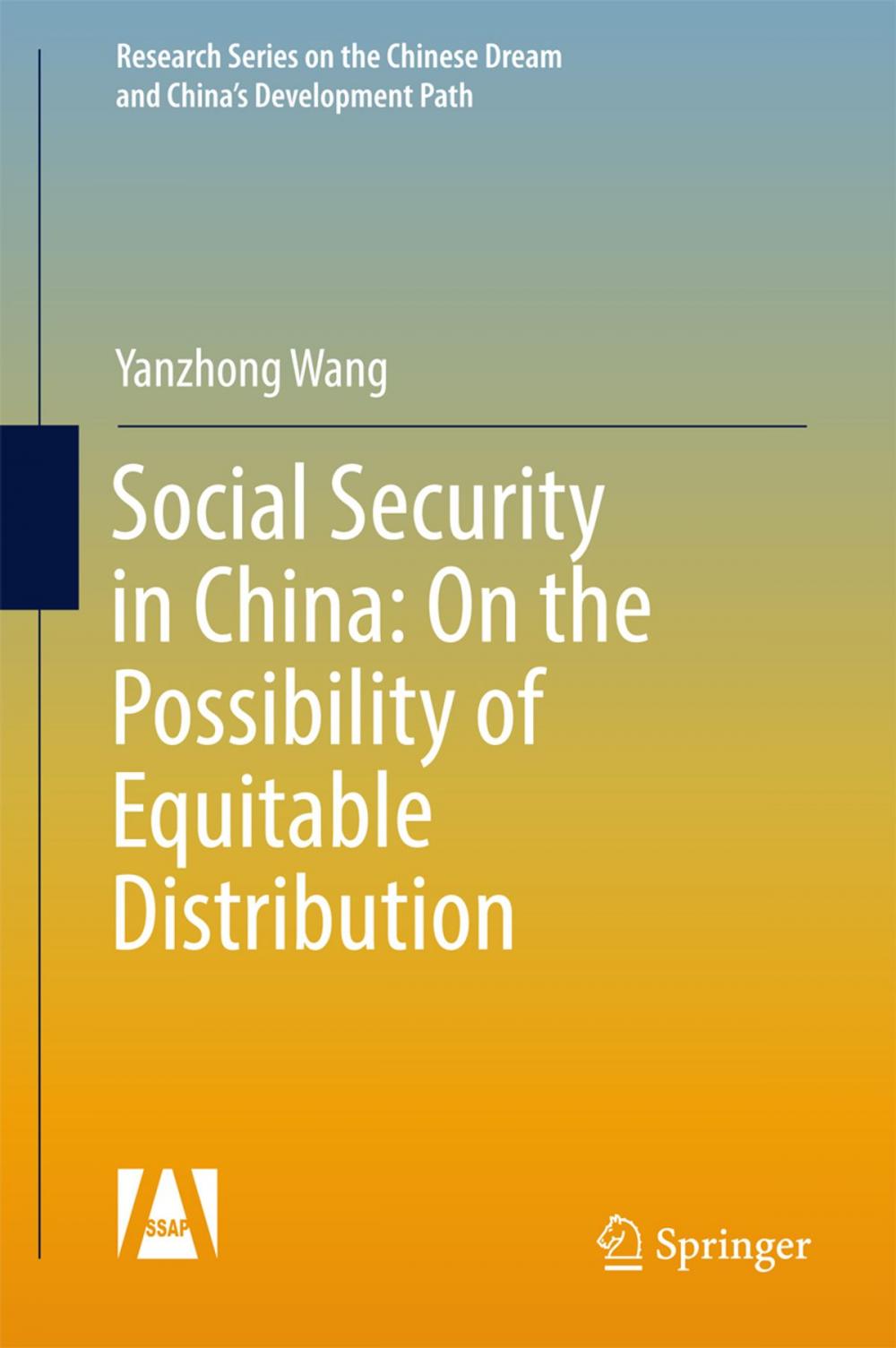 Big bigCover of Social Security in China: On the Possibility of Equitable Distribution in the Middle Kingdom