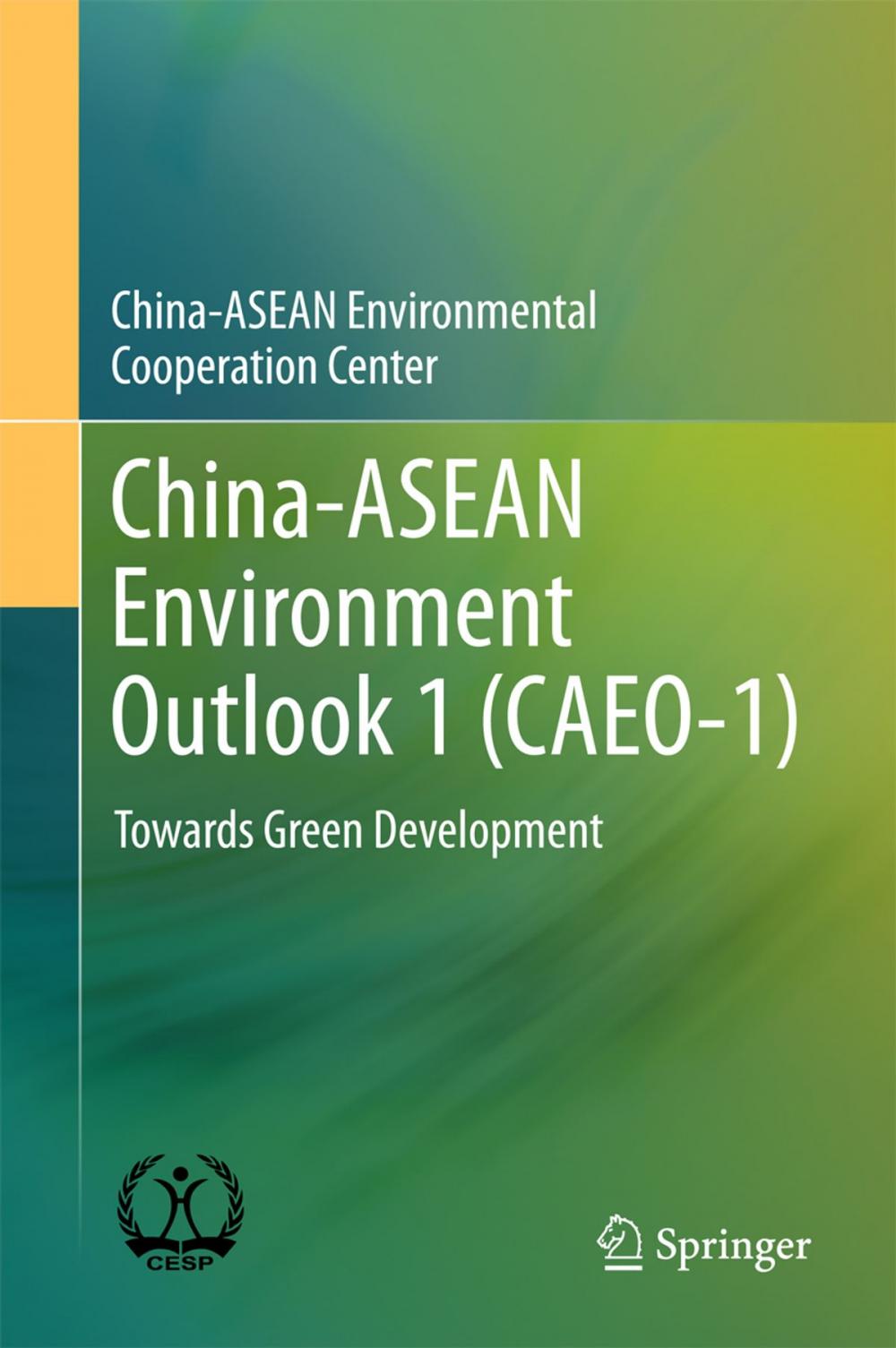 Big bigCover of China-ASEAN Environment Outlook 1 (CAEO-1)