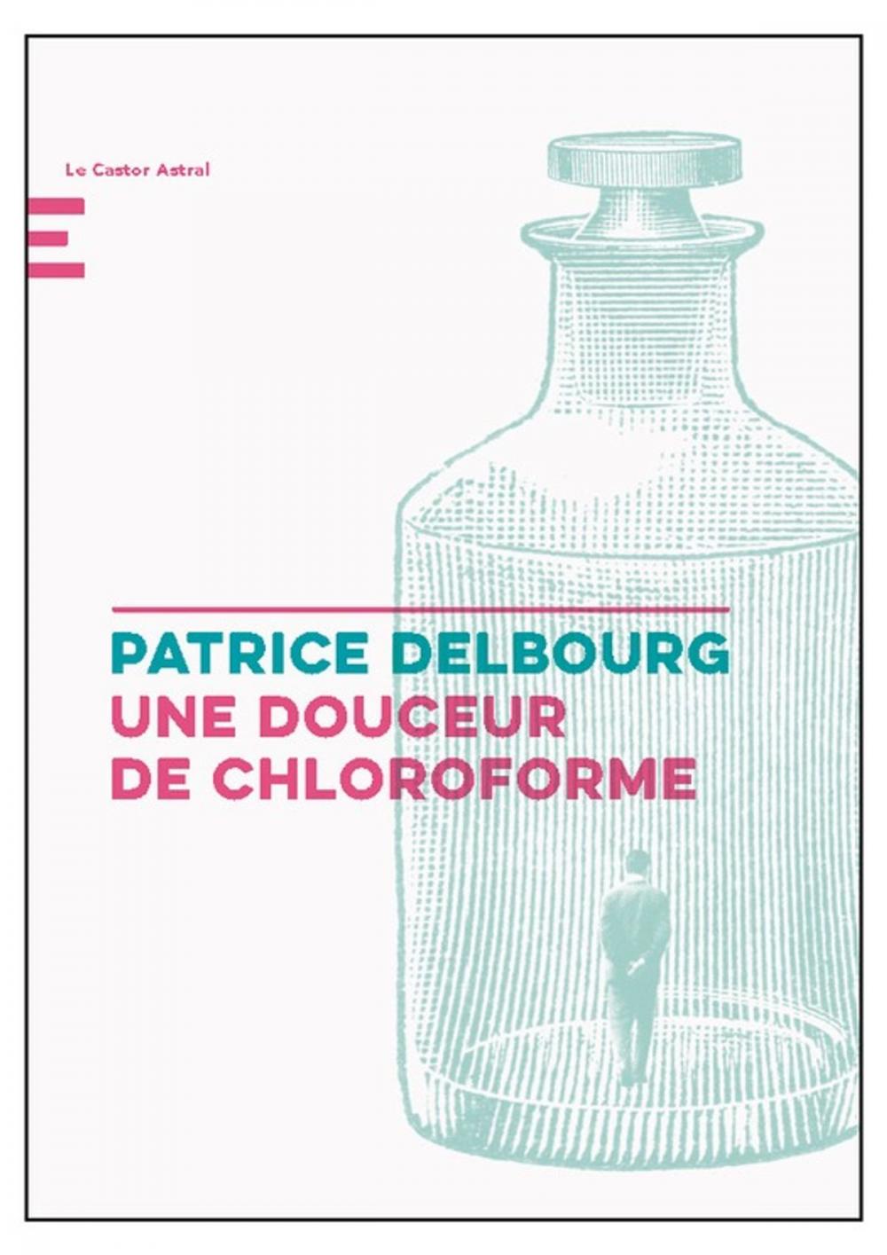 Big bigCover of Une douceur de chloroforme