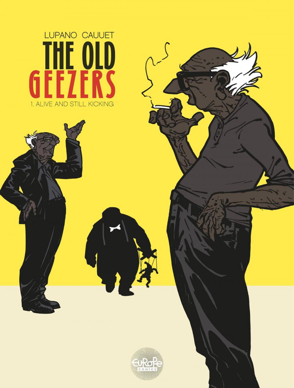 Big bigCover of The Old Geezers - Volume 1 - Alive and Still Kicking