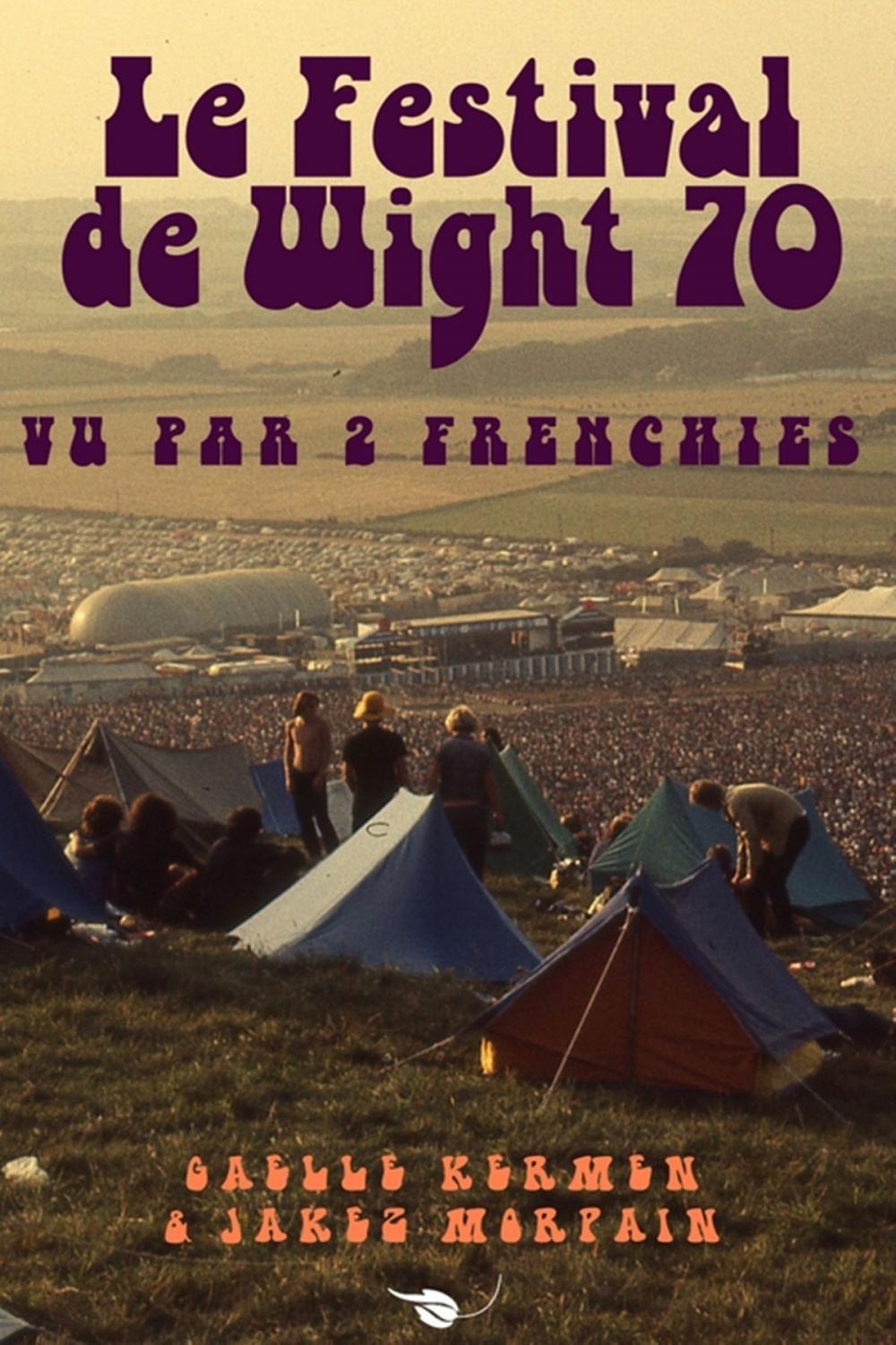 Big bigCover of Le Festival de Wight 70 vu par 2 Frenchies