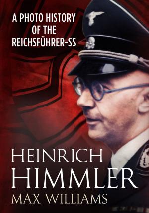 Cover of the book Heinrich Himmler by Larry Schoonover
