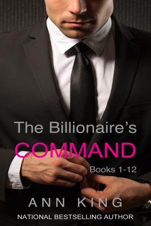 Cover of the book The Billionaire's Command: 1-12 (The Complete Series) by Alon Shalev