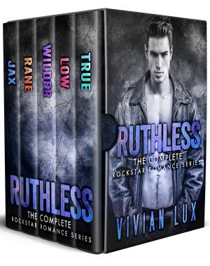 Book cover of RUTHLESS: The Complete Rockstar Romance Boxed Set