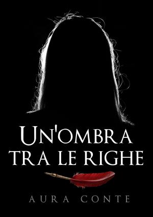 Cover of the book Un'ombra tra le righe by Raffaella Ferrari