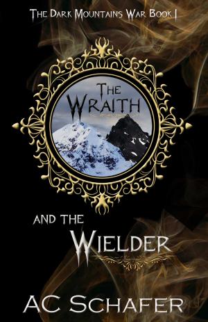 Cover of the book The Wraith and the Wielder by Mike & EZ