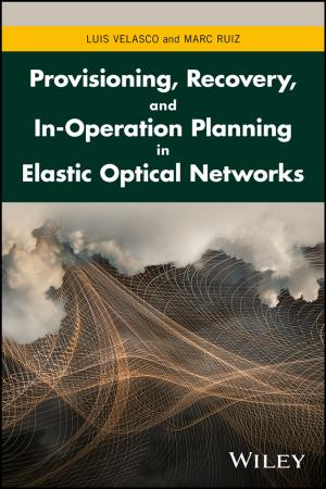 Cover of the book Provisioning, Recovery, and In-Operation Planning in Elastic Optical Networks by 