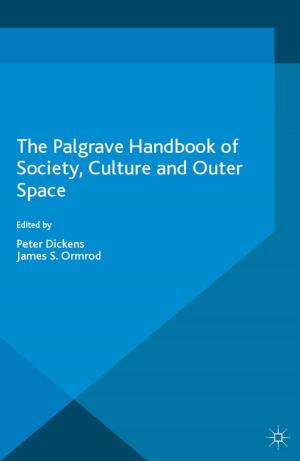 Cover of the book The Palgrave Handbook of Society, Culture and Outer Space by Horst Kaemmerling