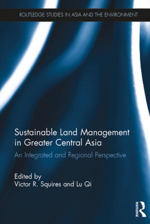 Cover of the book Sustainable Land Management in Greater Central Asia by Anne Holohan