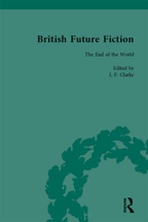 Cover of the book British Future Fiction, 1700-1914, Volume 8 by Derek Eccleston, Kate Goschen