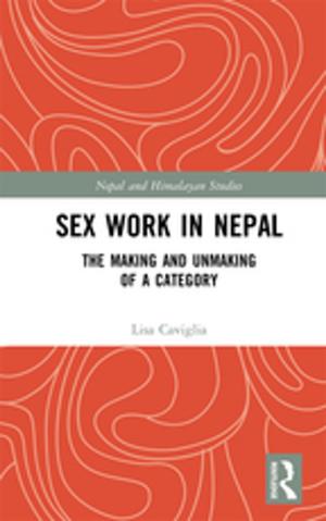 Cover of the book Sex Work in Nepal by Jim Shorthose, Neil Maycroft