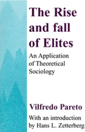 Cover of the book The Rise and Fall of Elites by Manfred B. Steger