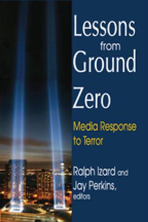 Cover of the book Lessons from Ground Zero by Raymond Taras