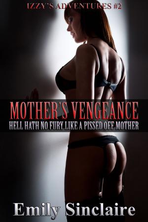Cover of the book Mother's Vengeance by Alexis McNeil