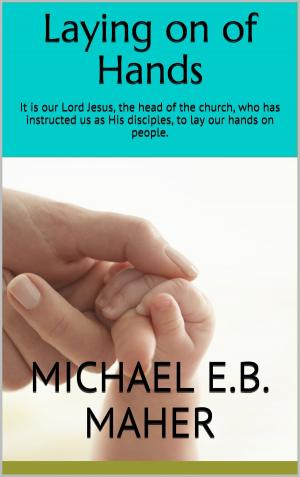 Cover of the book Laying on of Hands by Michael Maher