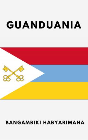 Cover of the book Empire of Guanduania by Bangambiki Habyarimana