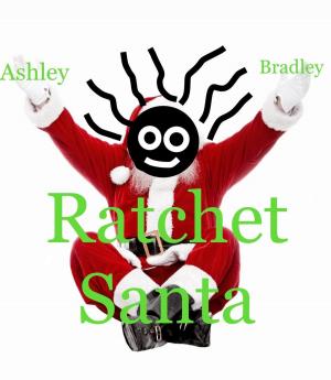 Book cover of Ratchet Santa