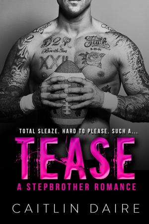 Cover of the book Tease - A Stepbrother Romance by Kate Aster