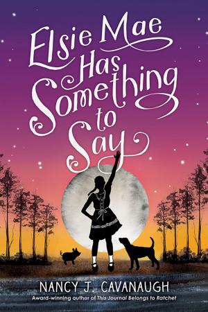 Book cover of Elsie Mae Has Something to Say