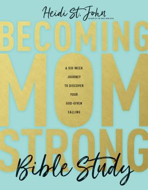 Book cover of Becoming MomStrong Bible Study