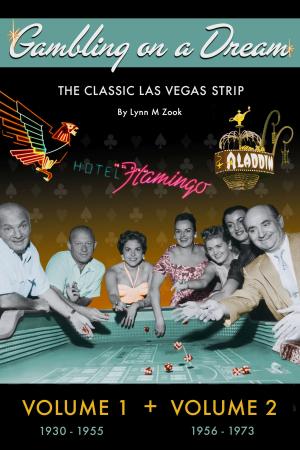 Cover of Gambling on a Dream: The Classic Las Vegas Strip 1930-1973