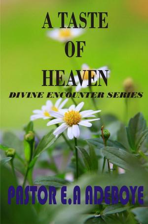 bigCover of the book A Taste Of Heaven by 