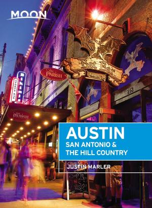 Cover of the book Moon Austin, San Antonio & the Hill Country by Jason Ferguson