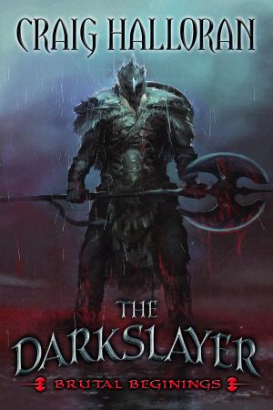 Cover of the book The Darkslayer: Brutal Beginnings by Larry Crow