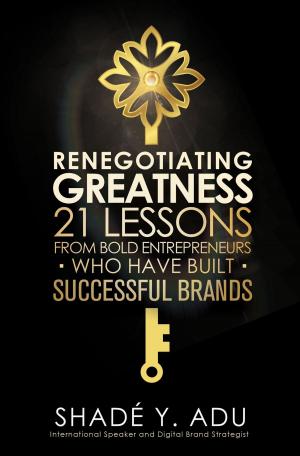 Cover of the book Renegotiating Greatness by Ernie Zibert