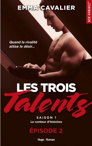Cover of the book Les trois talents Saison 1 Episode 2 Le conteur d'histoires by Melissa Blue