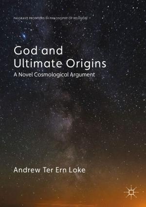 Cover of the book God and Ultimate Origins by John M. Lewis, Sivaramakrishnan Lakshmivarahan, Rafal Jabrzemski