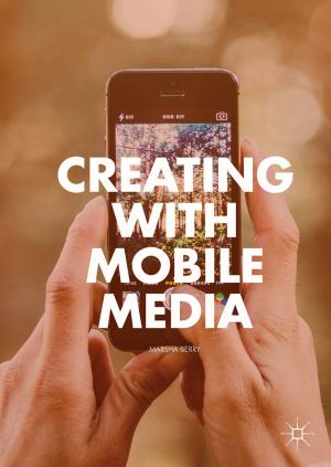 Cover of the book Creating with Mobile Media by Yann Bugeaud, Maurice Mignotte, Yuri F. Bilu