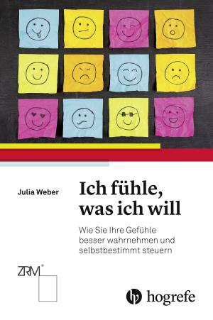 Cover of the book Ich fühle, was ich will by Karin Schreiner