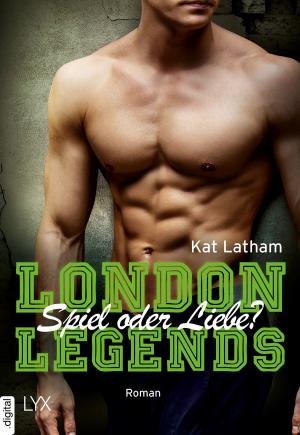 Cover of the book London Legends - Spiel oder Liebe? by Nalini Singh