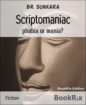 Cover of the book Scriptomaniac by Anna Martach