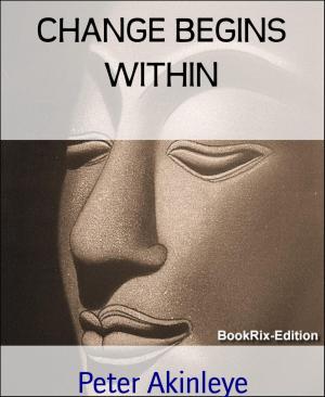 Cover of the book CHANGE BEGINS WITHIN by Sandra Eckervogt