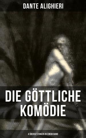 Book cover of Die Göttliche Komödie: 4 Übersetzungen in einem Band