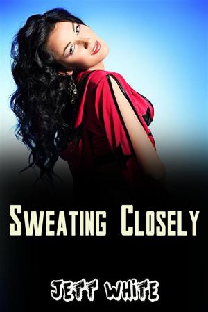 Book cover of Sweating Closely