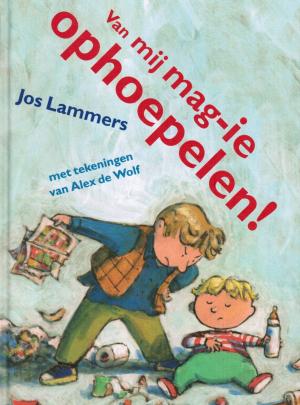 Book cover of Van mij mag-ie ophoepelen