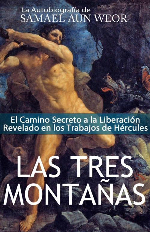 Cover of the book LAS TRES MONTAÑAS by Samael Aun Weor, Publicaciones LDS