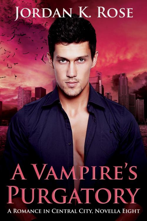 Cover of the book A Vampire's Purgatory by Jordan K. Rose, Jordan K. Rose