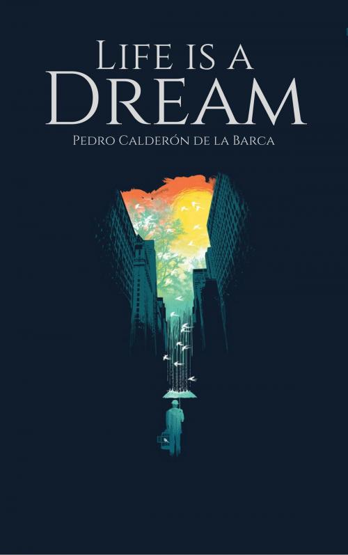 Cover of the book Life Is a Dream by Pedro Calderón de la Barca, EnvikaBook