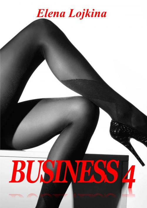 Cover of the book Business 4 by Elena Lojkina, Les éditions numériques