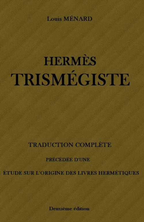 Cover of the book HERMÈS TRISMÉGISTE by Louis MÉNARD, Sibelahouel