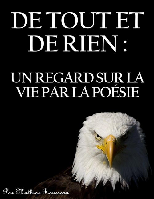 Cover of the book De tout et de rien by Mathieu Rousseau, Poésie du Québec