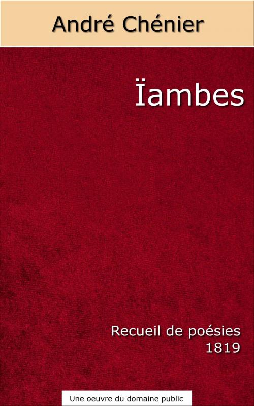 Cover of the book Ïambes by André Chénier, Frédéric Jeanpierre